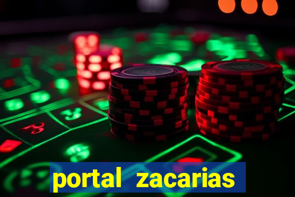 portal zacarias mais de 18