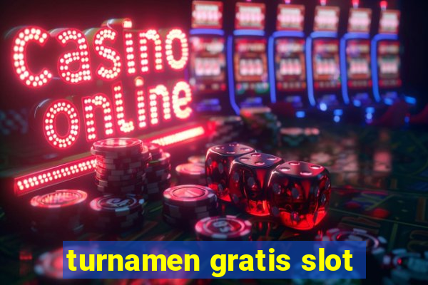 turnamen gratis slot