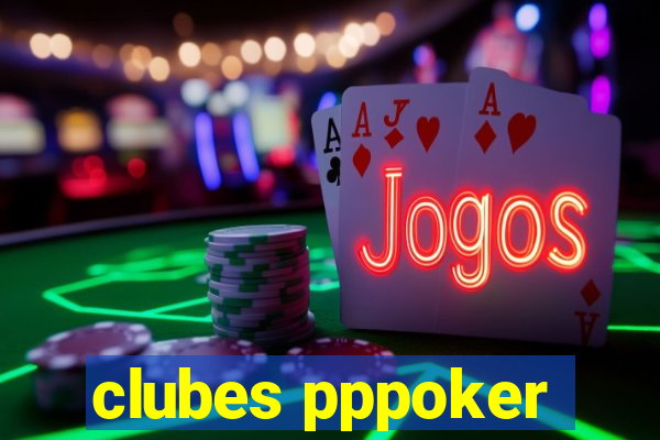 clubes pppoker