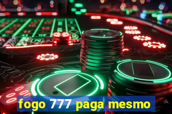 fogo 777 paga mesmo