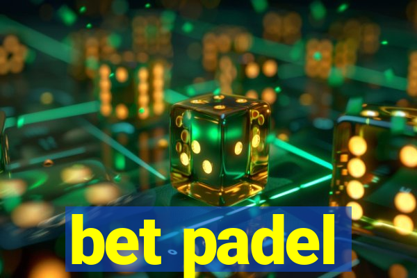 bet padel