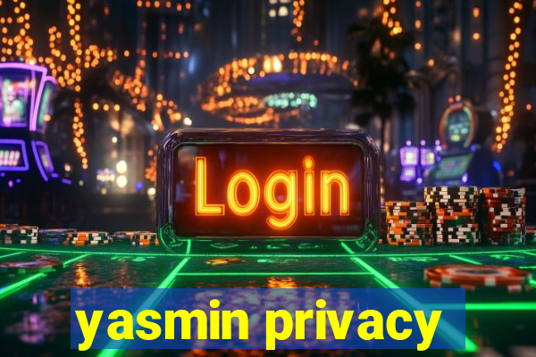 yasmin privacy