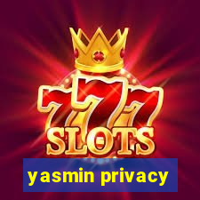 yasmin privacy