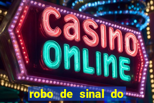 robo de sinal do fortune tiger