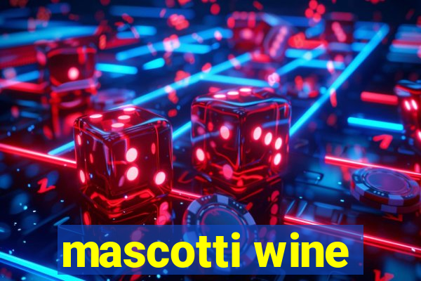 mascotti wine