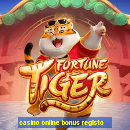 casino online bonus registo