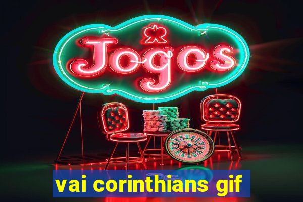 vai corinthians gif