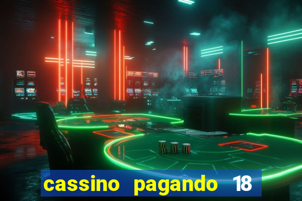 cassino pagando 18 reais no cadastro