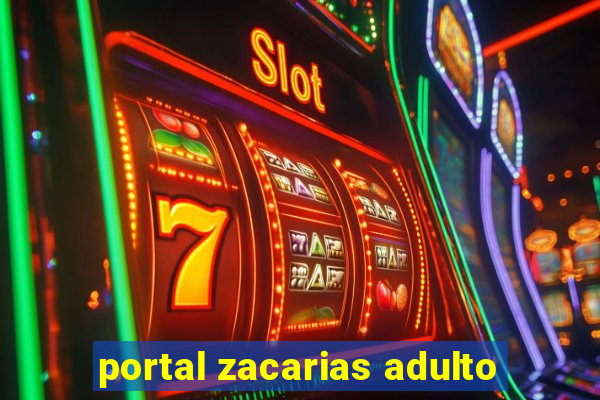 portal zacarias adulto