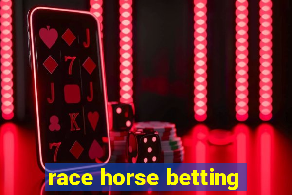 race horse betting