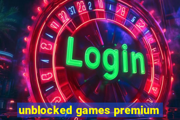 unblocked games premium