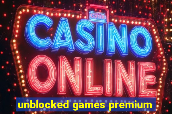 unblocked games premium