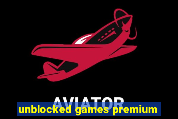 unblocked games premium