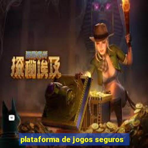 plataforma de jogos seguros