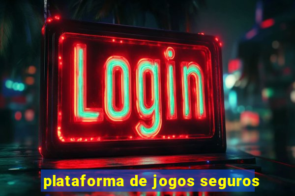 plataforma de jogos seguros