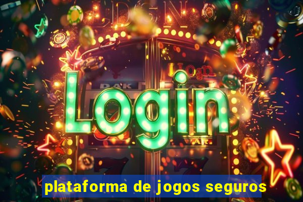 plataforma de jogos seguros