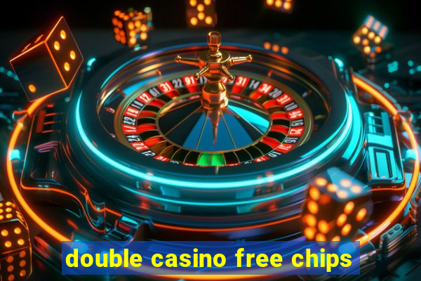 double casino free chips