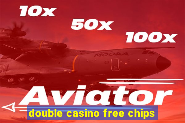 double casino free chips