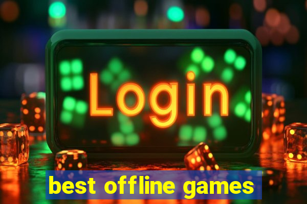 best offline games