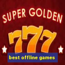 best offline games