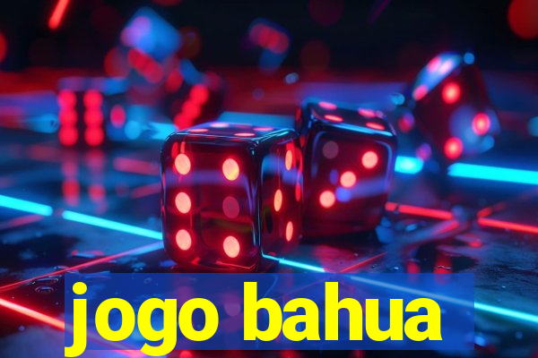 jogo bahua