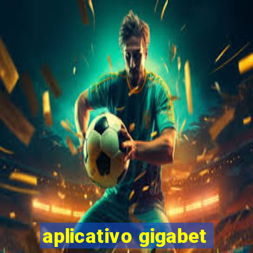 aplicativo gigabet