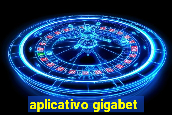 aplicativo gigabet