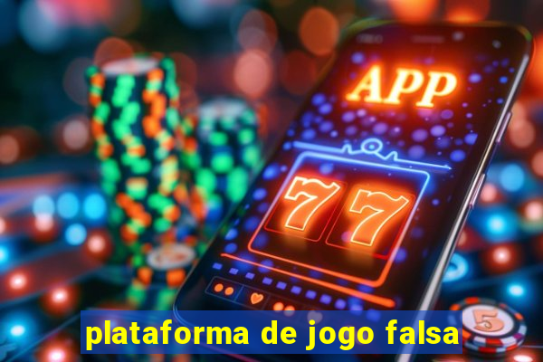 plataforma de jogo falsa