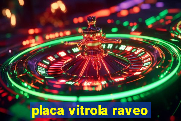 placa vitrola raveo