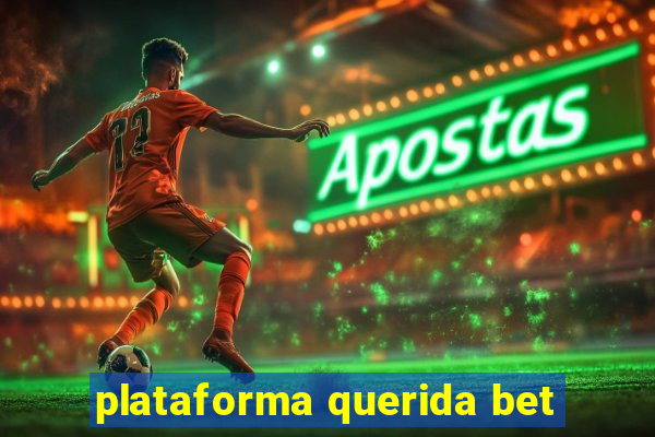 plataforma querida bet