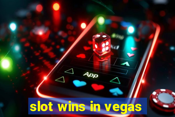 slot wins in vegas