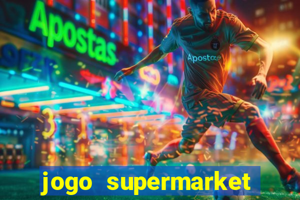 jogo supermarket spree demo