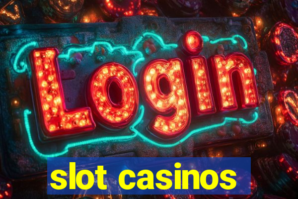 slot casinos