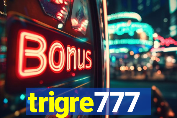 trigre777