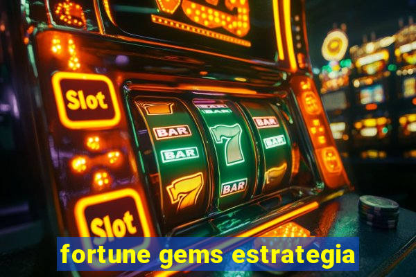 fortune gems estrategia