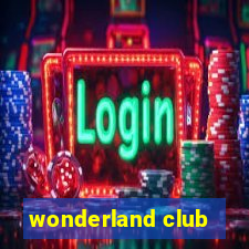 wonderland club