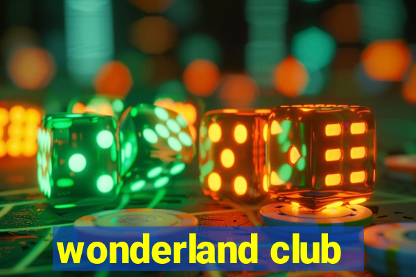 wonderland club