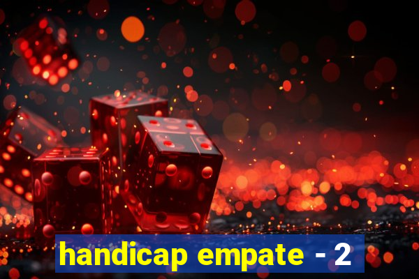 handicap empate - 2