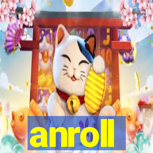 anroll