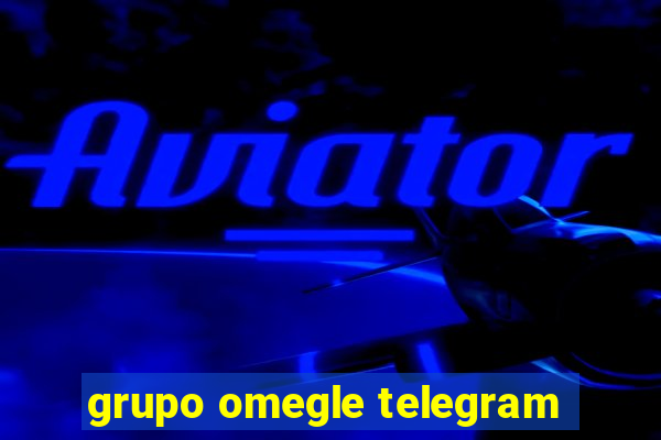 grupo omegle telegram