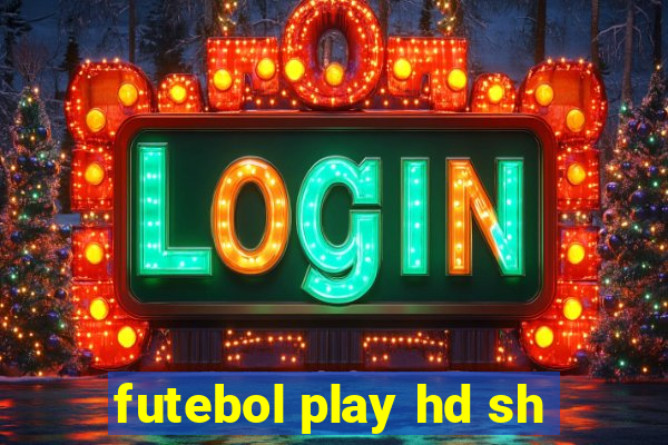 futebol play hd sh