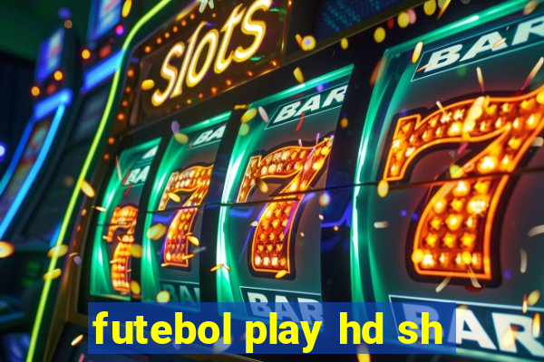 futebol play hd sh