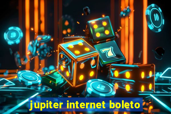 jupiter internet boleto