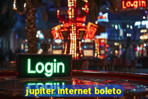 jupiter internet boleto