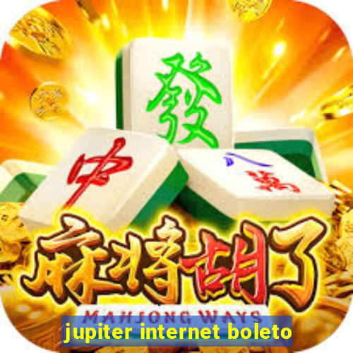 jupiter internet boleto