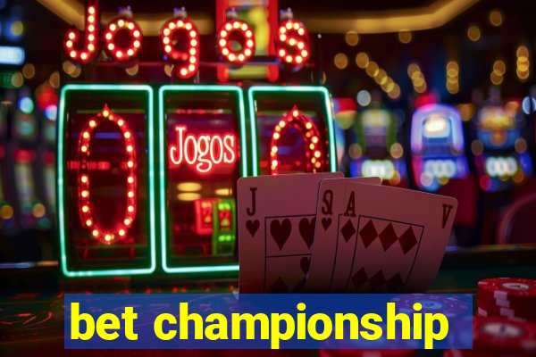 bet championship