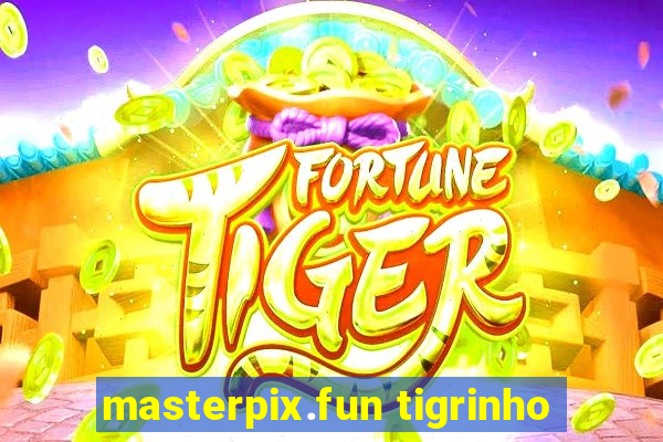 masterpix.fun tigrinho