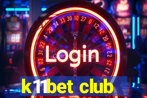 k11bet club