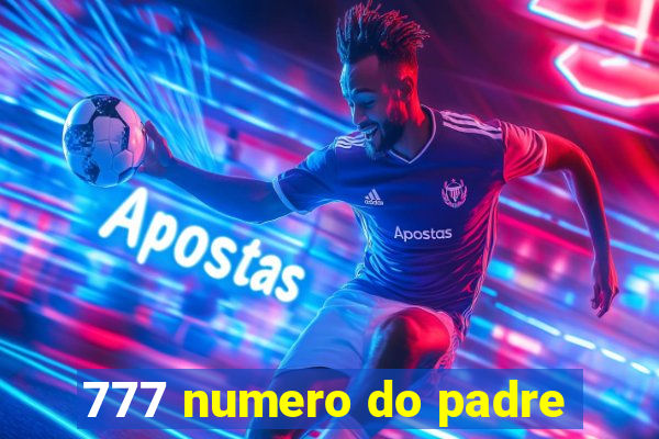 777 numero do padre