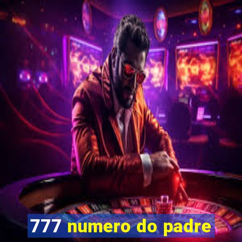 777 numero do padre